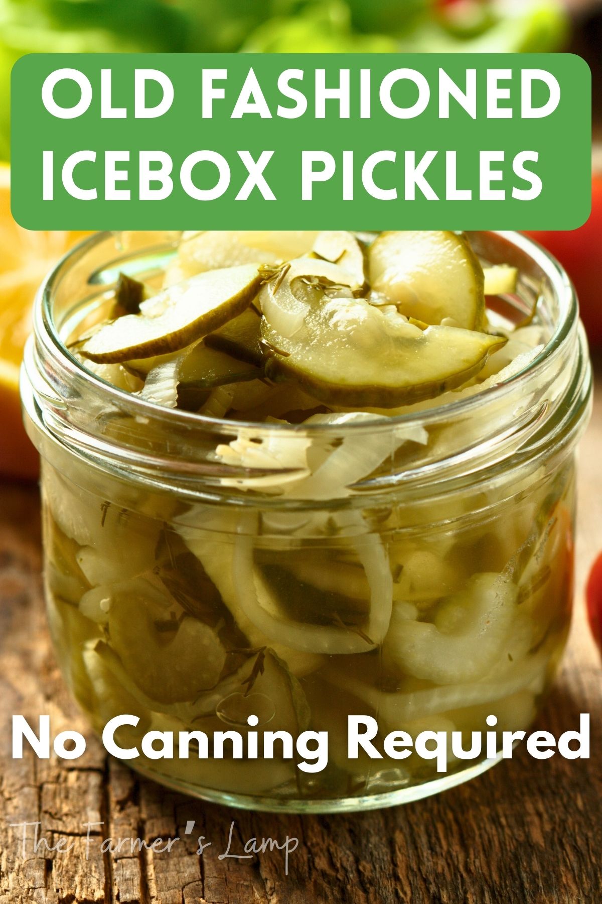 a glass jar of icebox pickles with the words old fashioned icebox pickles recipe in white letters